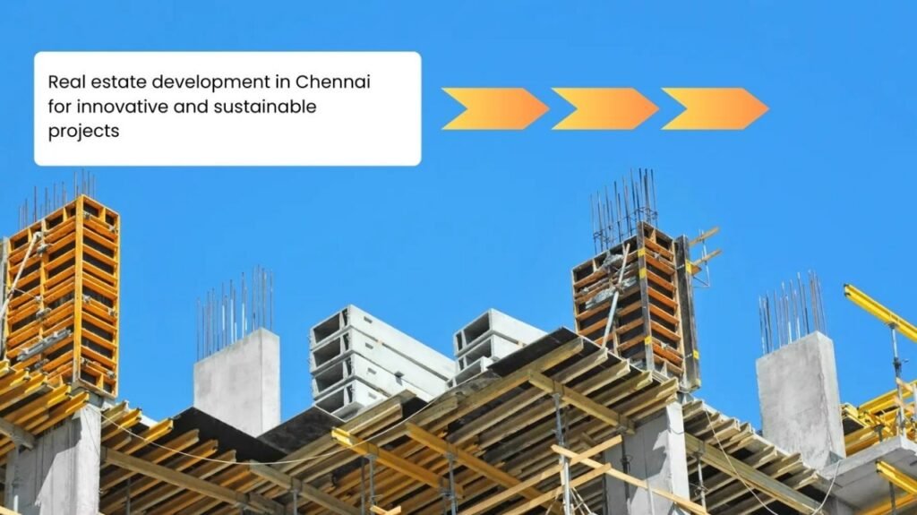 Real Estate Development in Chennai