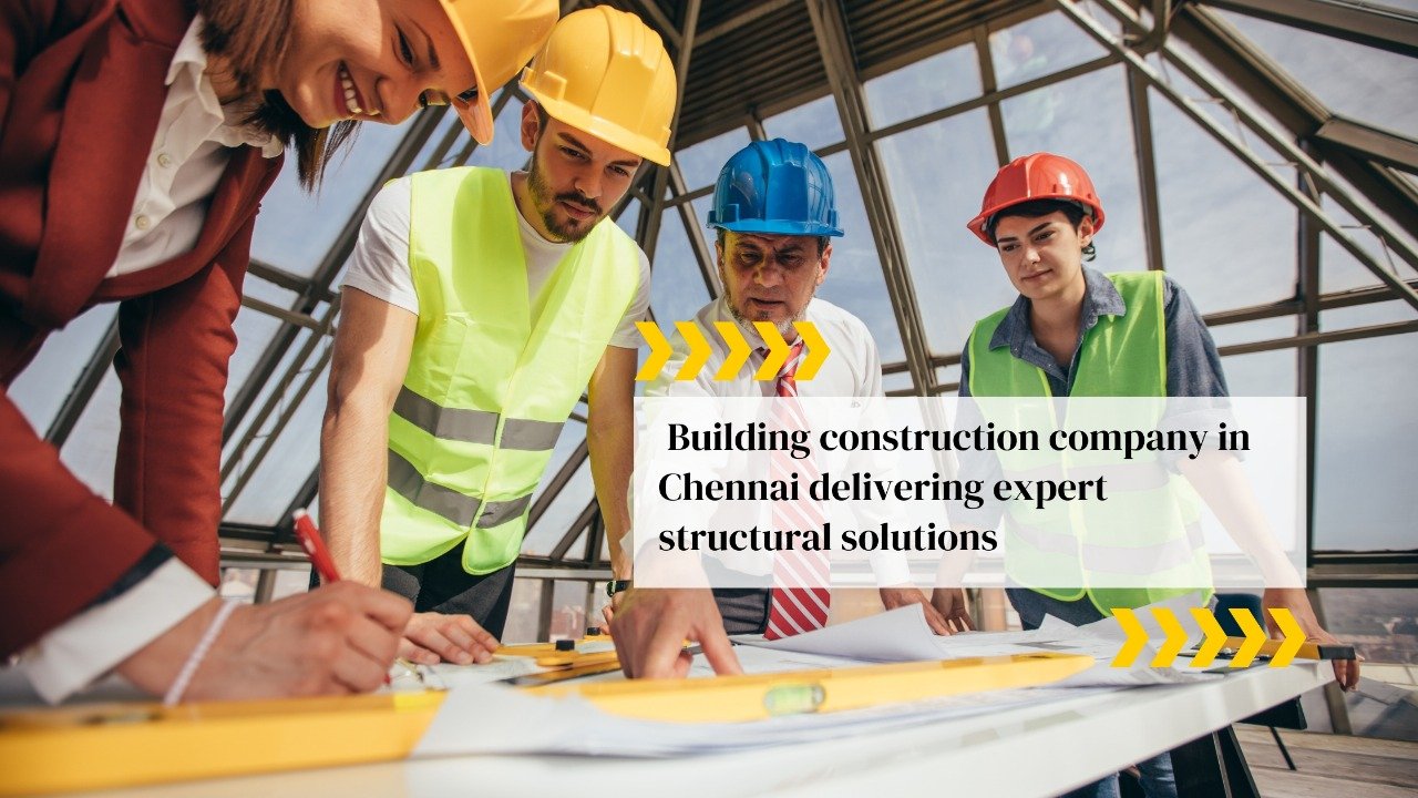 Building Construction Company in Chennai
