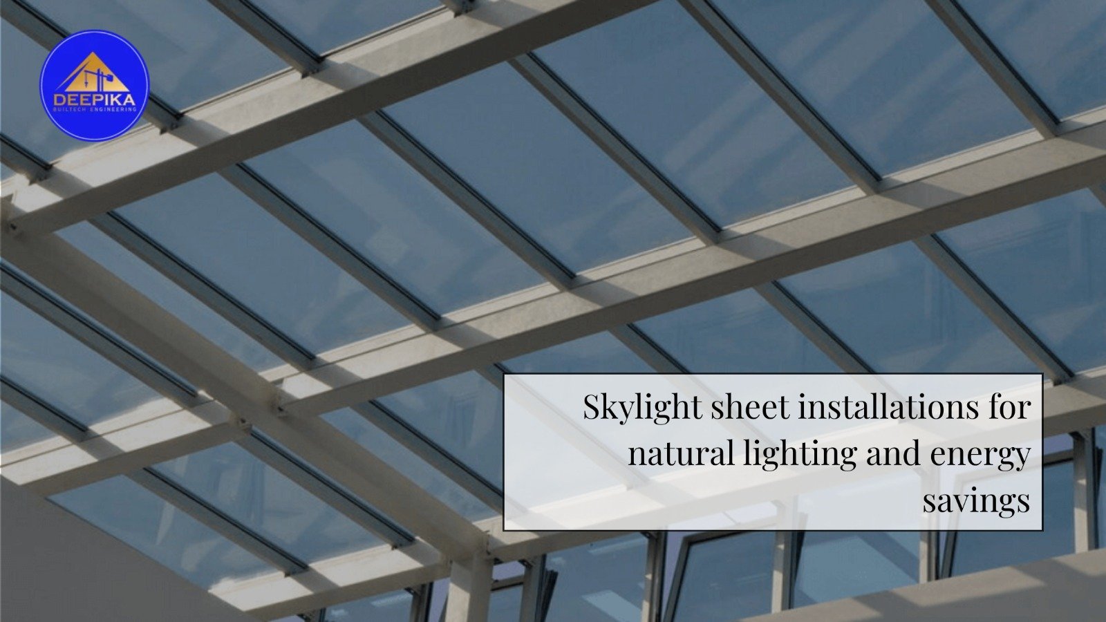 Skylight Sheet Installations