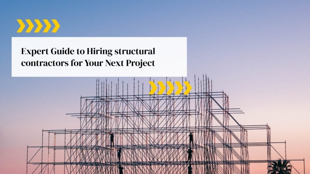 Hiring Structural Contractors