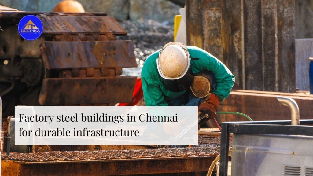 Factory Steel Buildings in Chennai