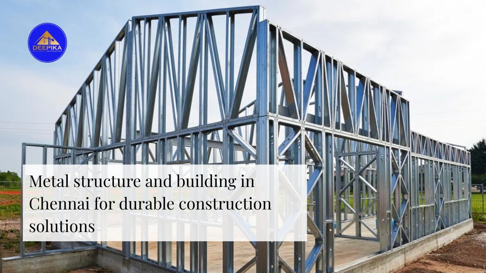 Metal Structure and Building in Chennai