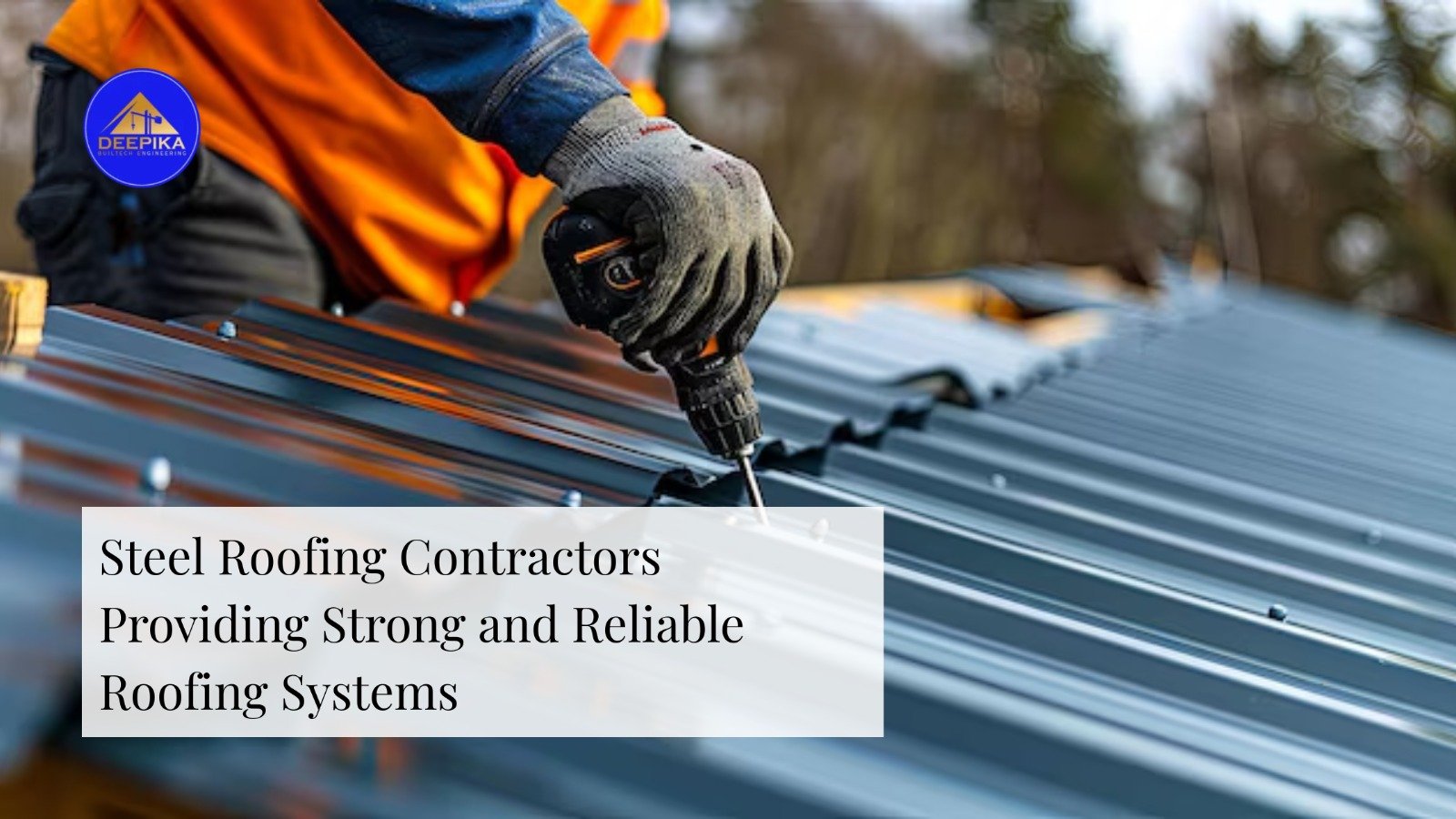 Steel Roofing Contractors