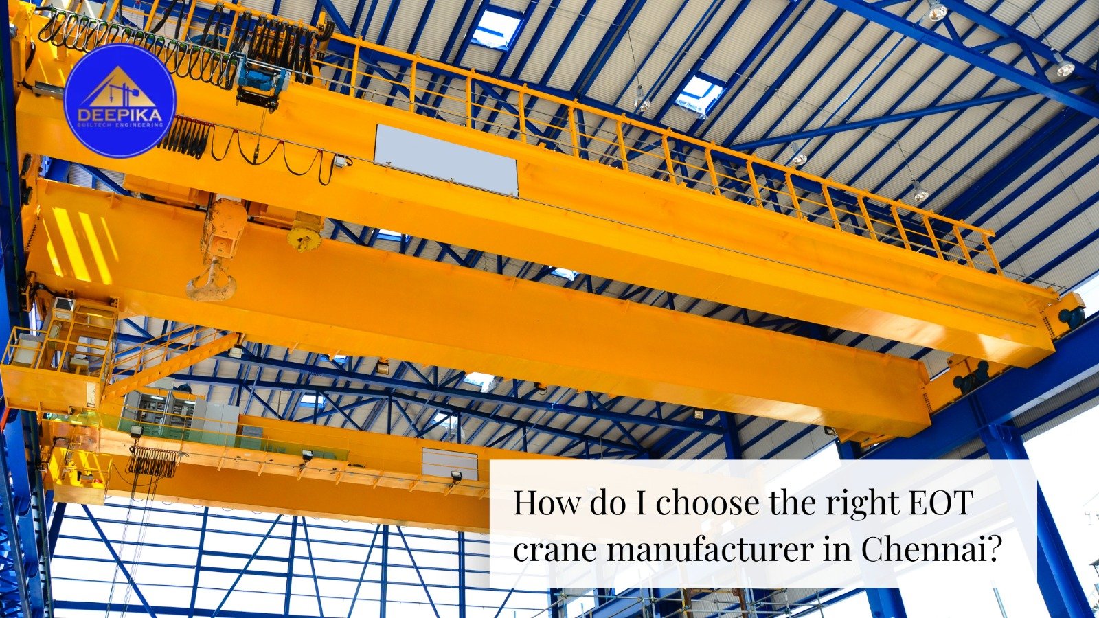 How do I choose the right EOT crane manufacturer in Chennai?