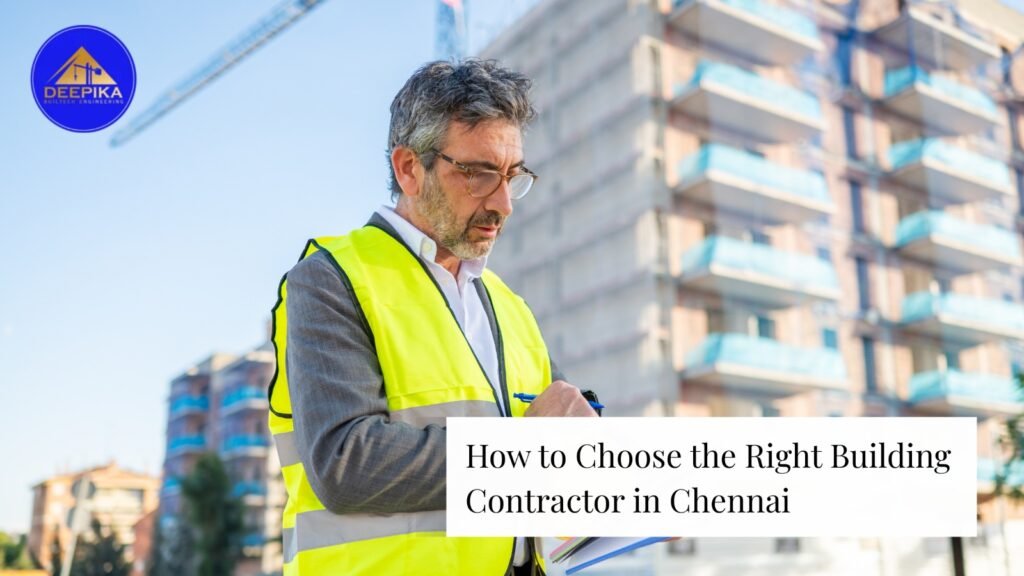 Professional Building Contractor in Chennai inspecting construction site – Deepika Builtech Engineering